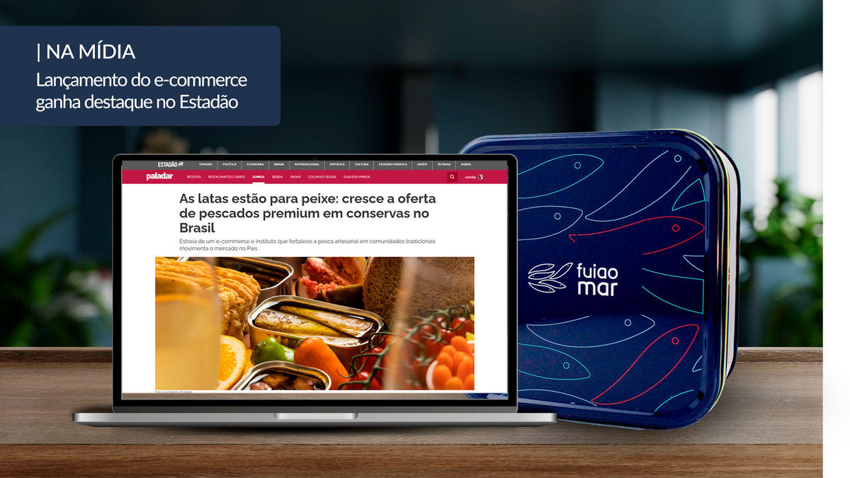 Lançamento do e-commerce da Fui ao Mar ganha destaque no Estadão!